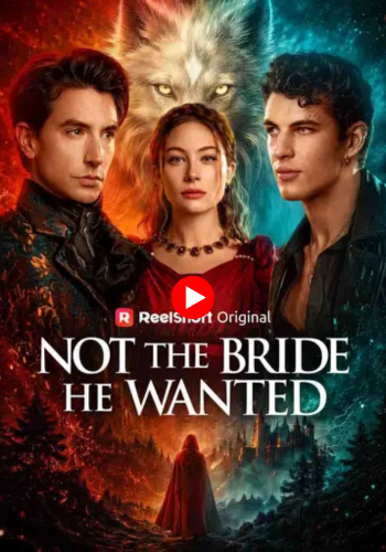 Not the Bride He Wanted - Watch Free Now
