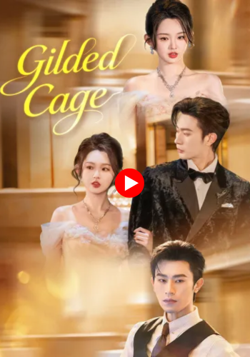Gilded Cage - Watch Free Now
